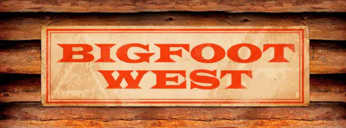 Bigfoot West